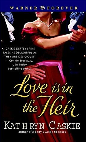 Love Is in the Heir by Kathryn Caskie