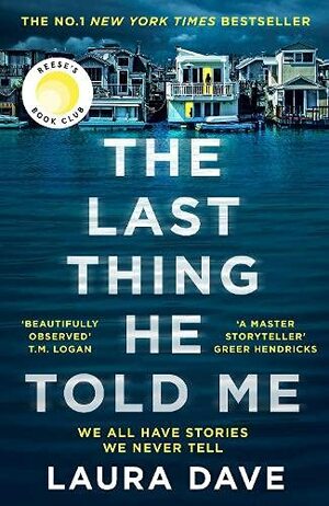 The Last Thing He Told Me by Laura Dave