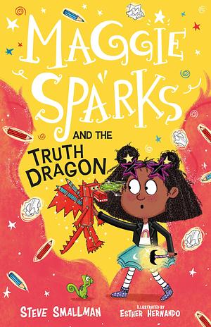 Maggie Sparks and the Truth Dragon by Steve Smallman, Esther Hernando