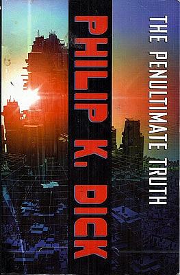 The Penultimate Truth by Philip K. Dick