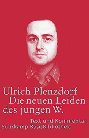 Die neuen Leiden des jungen W. by Ulrich Plenzdorf