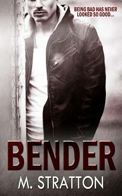 Bender by M. Stratton