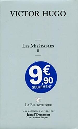 Les Misérables, II by Victor Hugo, Jean d'Ormesson