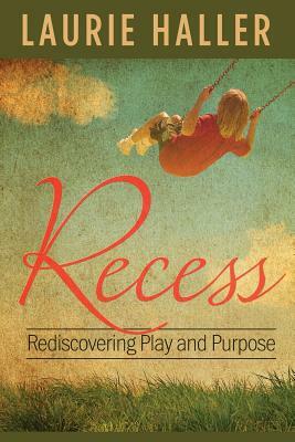 Recess by Laurie Haller