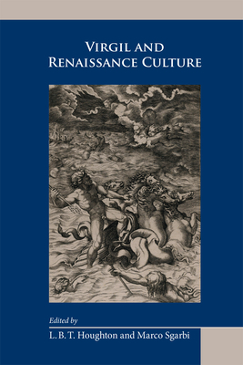 Virgil and Renaissance Culture, Volume 510 by 