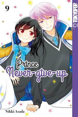 Prince Never-give-up, Band 9 by Nikki Asada