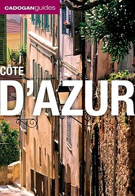 Cadogan Guide Cote d'Azur by Dana Facaros, Michael Pauls