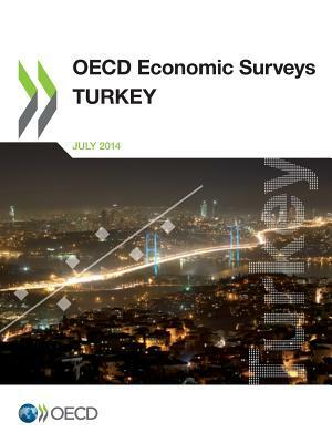 OECD Economic Surveys: Turkey 2014 by OECD