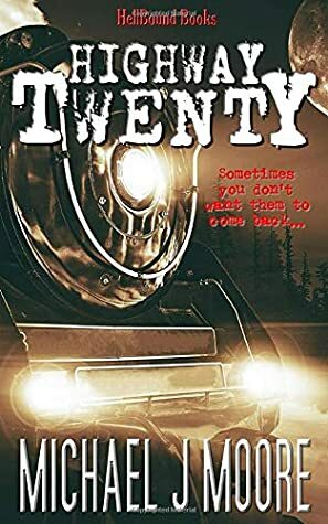 Highway Twenty by Michael J. Moore