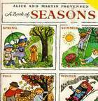 A Book of Seasons by Martin Provensen, Alice Provensen