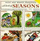 A Book of Seasons by Alice Provensen, Martin Provensen