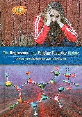 The Depression and Bipolar Disorder Update by Virginia Silverstein, Laura Silverstein Nunn, Alvin Silverstein