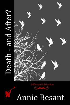 Death - and After? by Annie Besant