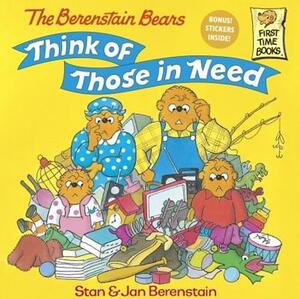 The Berenstain Bears Think of Those in Need by Stan Berenstain