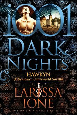 Hawkyn: A Demonica Underworld Novella by Larissa Ione
