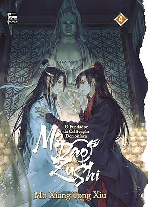 Mo Dao Zu Shi: O Fundador da Cultivação Demoníaca - Livro 4 by Mo Xiang Tong Xiu