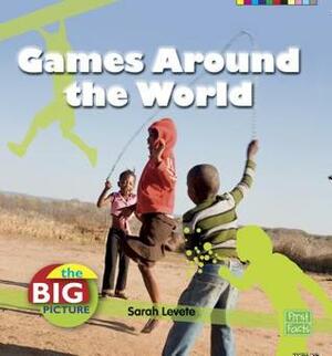 Games Around the World by Sarah Levete