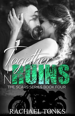 Together in Ruins by Rachael Tonks