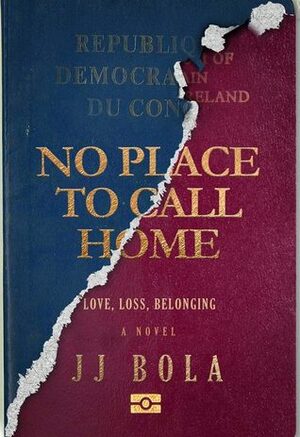 No Place To Call Home by J.J. Bola