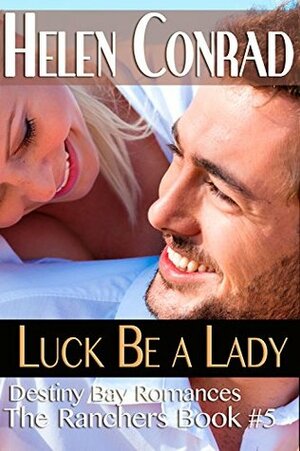 Luck Be A Lady by Helen Conrad