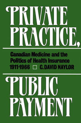 Private Practice, Public Payment by David Naylor