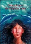 Denn ich höre die Delphine rufen. by Karen Hesse