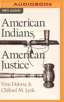 American Indians, American Justice by Clifford M. Lytle, Vine Deloria Jr.