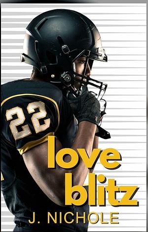 Love Blitz by J. Nichole, J. Nichole