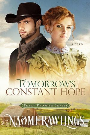 Tomorrow's Constant Hope by Naomi Rawlings, Naomi Rawlings