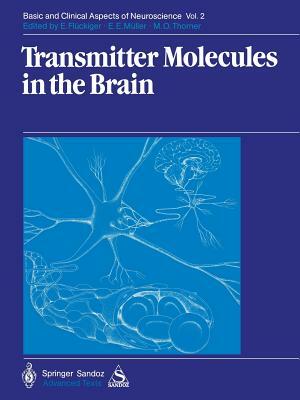 Transmitter Molecules in the Brain: Part I: Biochemistry of Transmitter Molecules Part II: Function and Dysfunction by 
