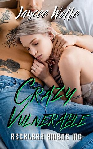 Crazy Vulnerable by Jaycee Wolfe, Jaycee Wolfe