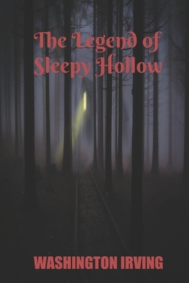 The Legend of Sleepy Hollow by Washington Irving