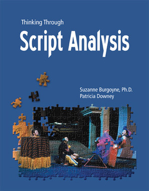 Thinking Through Script Analysis by Patricia Downey, Suzanne Burgoyne