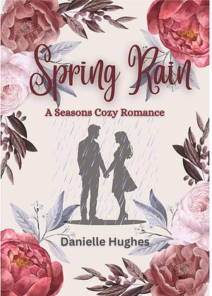 Spring Rain by Danielle Hughes