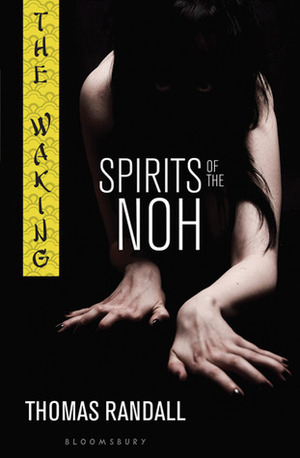 Spirits of the Noh by Thomas Randall, Christopher Golden