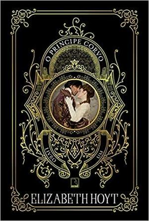 O Príncipe Corvo by Elizabeth Hoyt