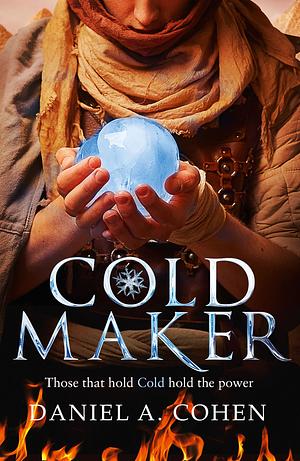 Coldmaker by Daniel A. Cohen