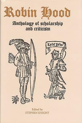 Robin Hood: An Anthology of Scholarship and Criticism by 