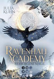 Ravenhall Academy - Verborgene Magie (Ravenhall Academy #1) by Julia Kuhn