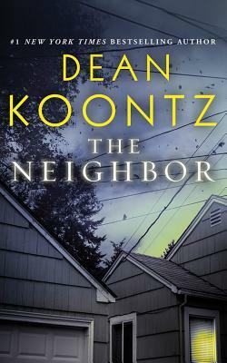 The Neighbor by Dean Koontz