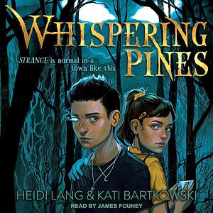 Whispering Pines by Heidi Lang, Kati Bartkowski