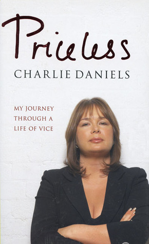 Priceless: My Journey Through a Life of Vice by Charlie Daniels