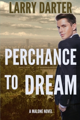 Perchance To Dream by Larry Darter