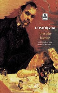 Une sale histoire by Fyodor Dostoevsky