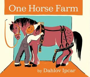 One Horse Farm by Dahlov Ipcar