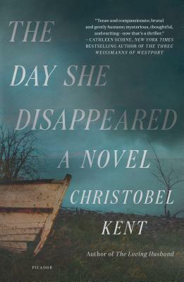 The Day She Disappeared by Christobel Kent