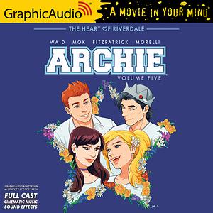 Archie Vol. 5 by Mark Waid, Jack Morelli, Audrey Mok, Kelly Fitzpatrick
