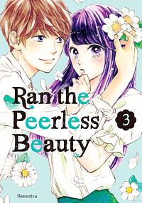 Ran the Peerless Beauty, Vol. 3 by Ammitsu (餡蜜)