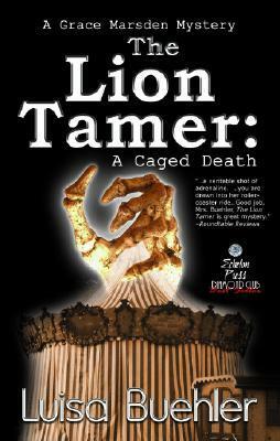 The Lion Tamer: A Caged Death by Luisa Buehler