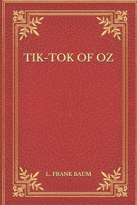 Tik-Tok of Oz by L. Frank Baum